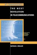 IP Convergence: The Next Revolution in Telecommunications