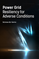 Power Grid Resiliency for Adverse Conditions