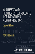 Gigahertz and Terahertz Technologies for Broadband Communications: Second Edition