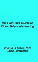 The Executive Guide to Video Teleconferencing