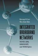 Integrated Broadband Networks: TCP/IP, ATM, SDH/SONET, and WDM/Optics