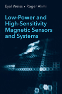 Low Power and High Sensitivity Magnetic Sensors and Systems
