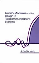 Quality Measures and the Design of Telecommunications Systems