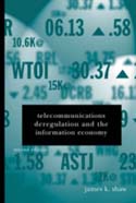 Telecommunications Deregulation and the Information Economy, Second Edition