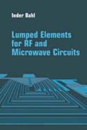 Lumped Elements for RF and Microwave CircuitsLumped Elements for RF and Microwave Circuits