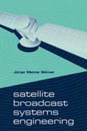 Satellite Broadcast Systems Engineering