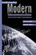 Understanding Modern Telecommunications and the Information Superhighway