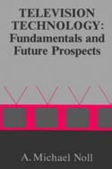 Television Technology: Fundamentals and Future Prospects