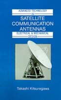 Advanced Technology in Satellite Communication Antennas: Electrical & Mechanical Design