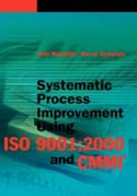 Systematic Process Improvement using ISO 9000:2000 and CMMI