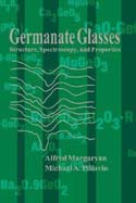 Germanate Glasses: Structure, Spectroscopy and Properties