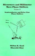 Microwave and Millimeter Wave Phase Shifters, Volume 2: Semiconductor and Delay Line Phase Shifters