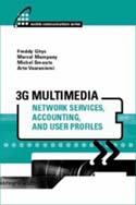 3G Multimedia Network Services, Accounting and User Profiles