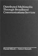 Distributed Multimedia Through Broadband Communications Services