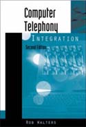 Computer Telephony Integration, Second Edition