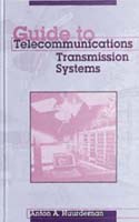 Guide to Telecommunications Transmission Systems